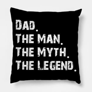 Dad, man, myth, legend Pillow