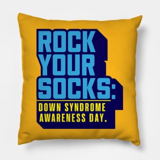 Rock Your Socks: Down Syndrome Awareness Day Pillow