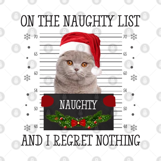 On The Naughty List, And I Regret Nothing by CoolTees