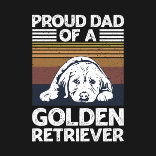 Golden Retriever Quote for a Golden Retriever Dad T-Shirt