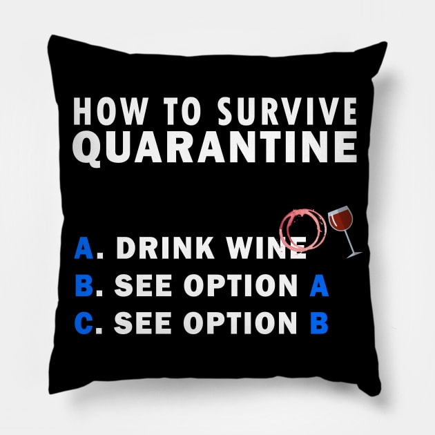 How to survive quarantine Wine Pillow by Flipodesigner