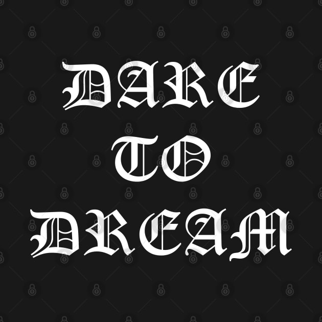 Dare to Dream by Scar