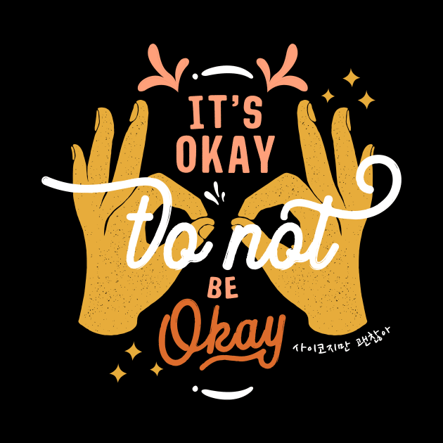 It's Okay To Not Be Okay by Slow Creative