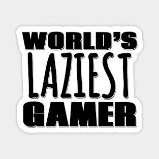 World's Laziest Gamer Magnet