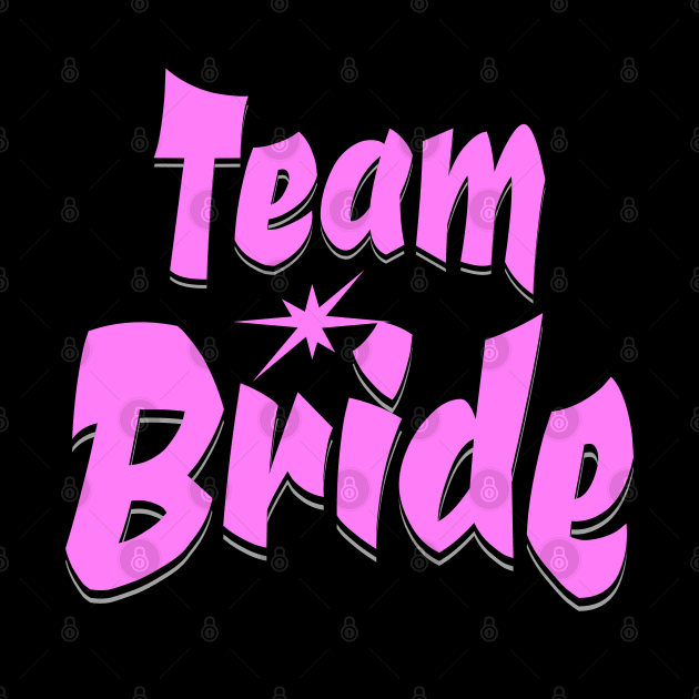 Team Bride Bachelorette Party by JoeStylistics