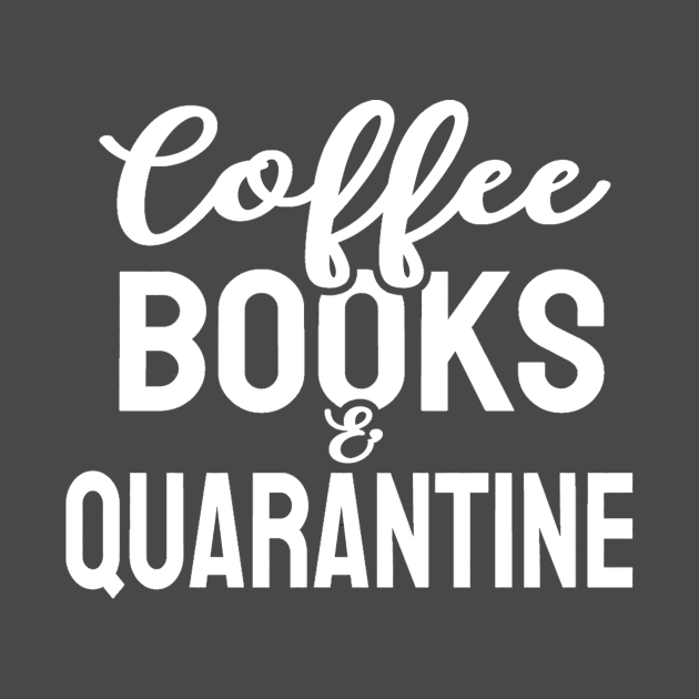 coffee books and quarantine shirt by Devasil