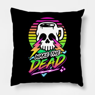 Wake The Dead (Skull Mug) Retro Neon Synthwave 80s 90s Pillow