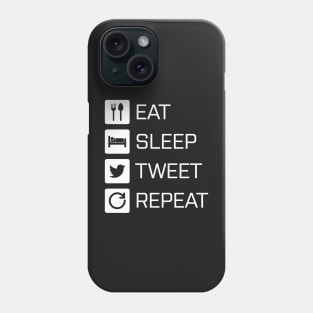 Eat Sleep Tweet Repeat Phone Case