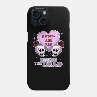Roses are Red Inside I am Dead Pastel Goth Valentine's Day Phone Case