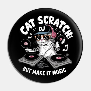 Cat Scratch Fever But Make It Music dj cat. cat lovers Pin