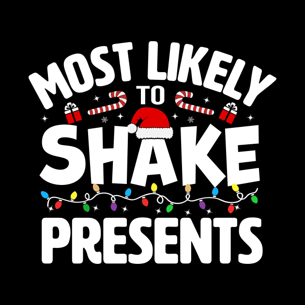 Most Likely To Shake Presents by TheDesignDepot