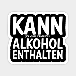 Kann Alkohol Enthalten I Bier Wein Schnaps Alk  Saufen Magnet