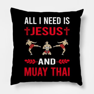 I Need Jesus And Muay Thai Pillow