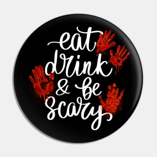 Eat, Drink & Be Scary - Halloween Couple Pin