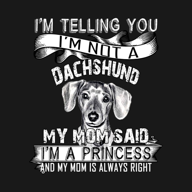 I'm telling you i'm not a dachshund by mazurprop