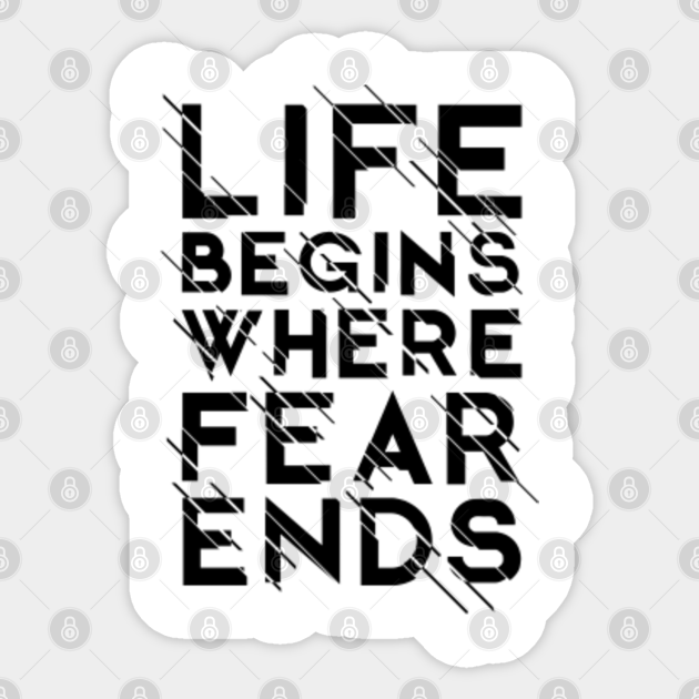 life begins where fear ends typography