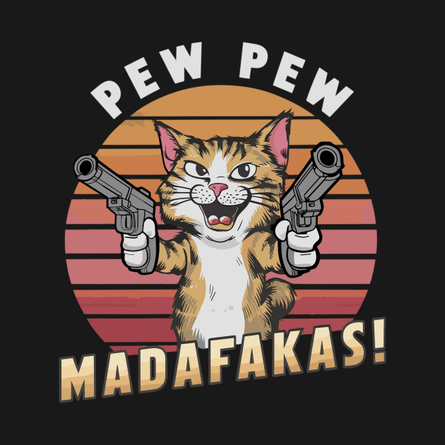 Vintage Retro Cat Pew Pew Madafakas by DefineWear