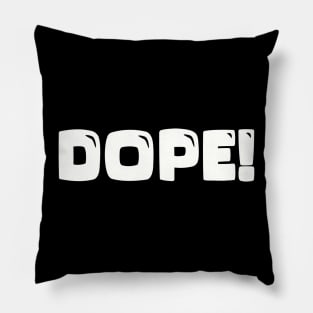 DOPE! Pillow