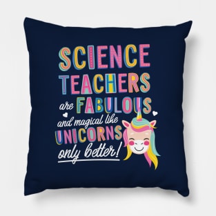 Science Teachers are like Unicorns Gift Idea Pillow