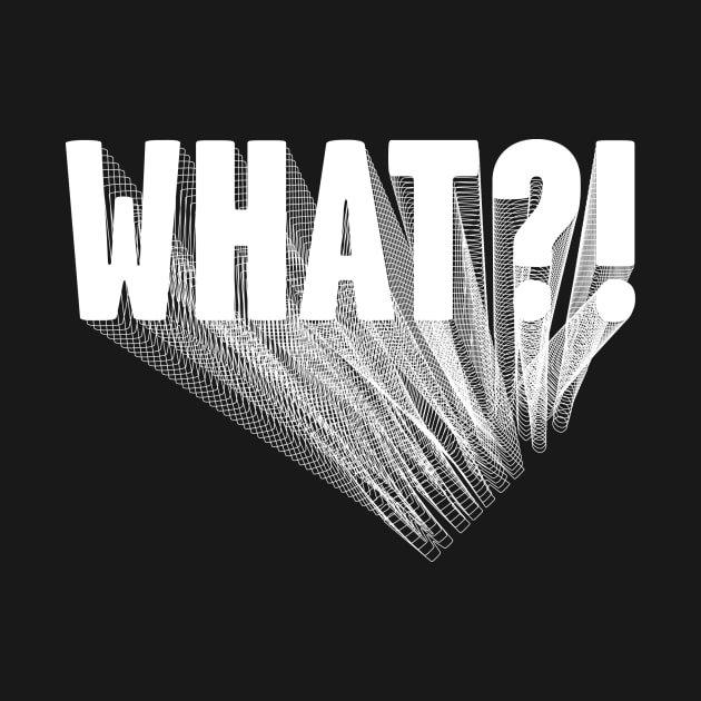 WHAT?! by Comedy and Poetry