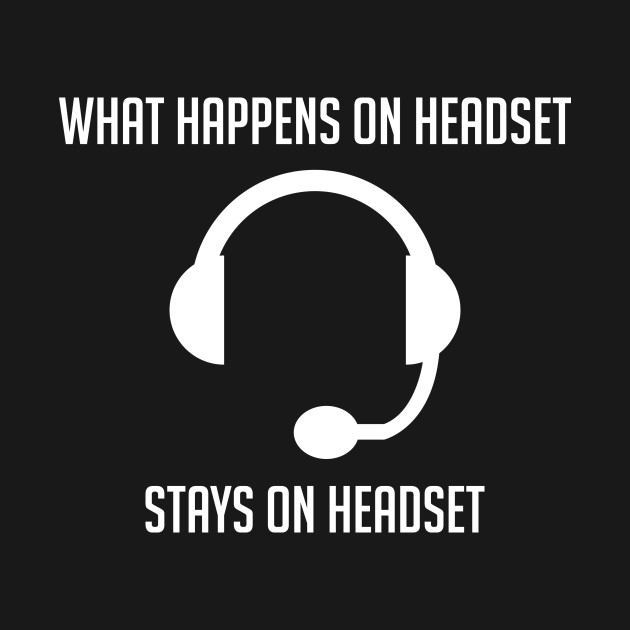 What Happens On Headset - Stage Crew - T-Shirt | TeePublic
