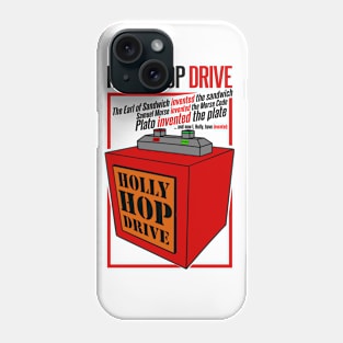 The Holly Hop Drive Phone Case