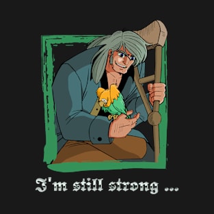 Takarajima I'm still strong T-Shirt