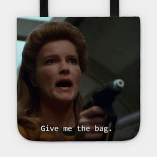 Give me bag. Tote