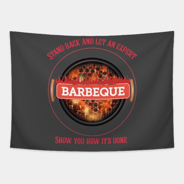 Stand back and let a Barbecue expert show you how it's done Tapestry by DiMarksales