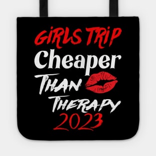 girls trip cheaper than therapy 2022 Tote