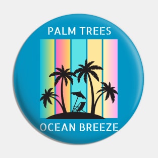 Palm Trees, Ocean Breeze, Beach Day Pin