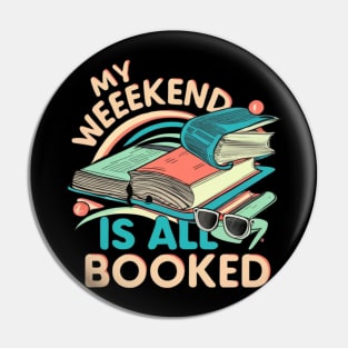 my weekend is all booked Pin