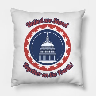 United we Stand Together on the Fourth! Pillow