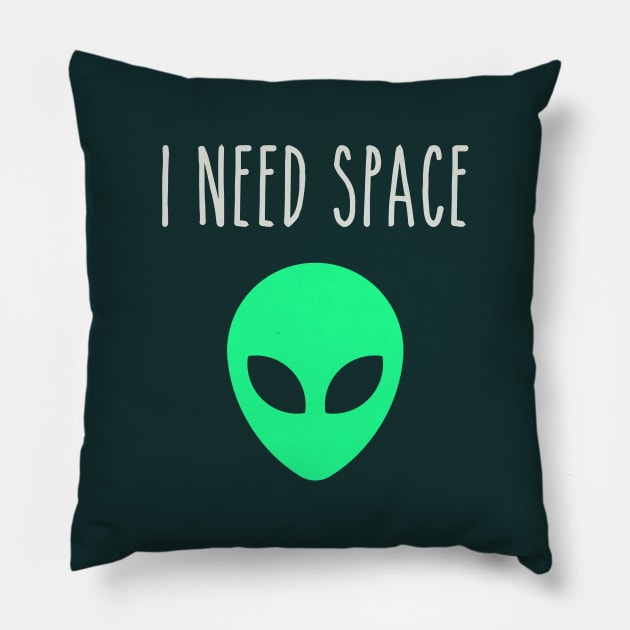 I Need Space Alien Pillow by EbukaAmadiObi19