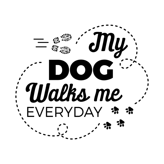 My Dog Walks Me Everyday by stardogs01