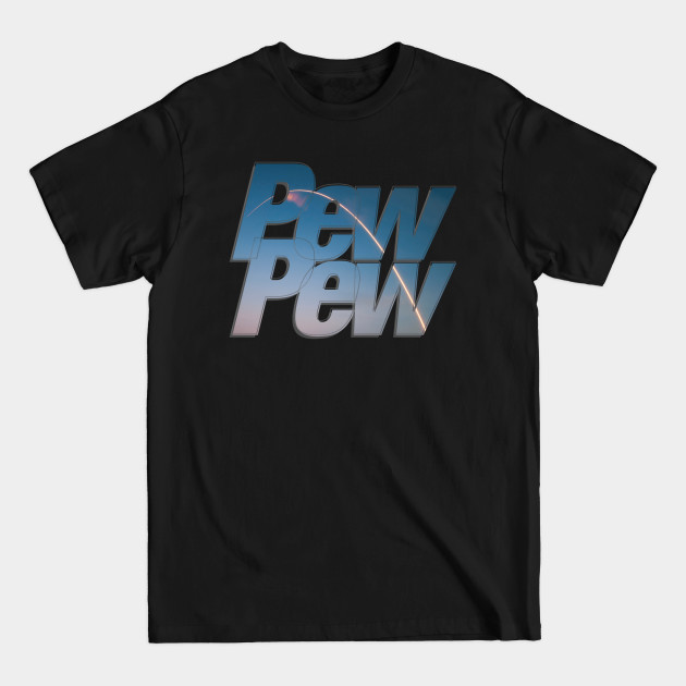 Pew Pew - Pew Pew - T-Shirt