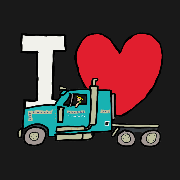 I Love Trucking by Mark Ewbie