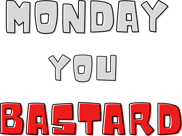 Monday you bastard Kids T-Shirt by Lionik09