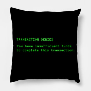 Insufficient Funds Pillow