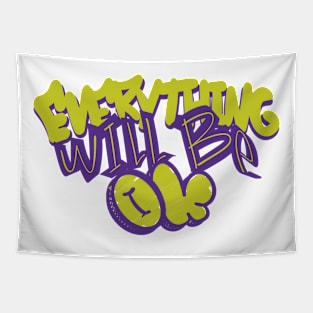 Everything Will Be Ok - Graffiti Quotes Tapestry