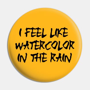 WATERCOLOR IN THE RAIN Pin