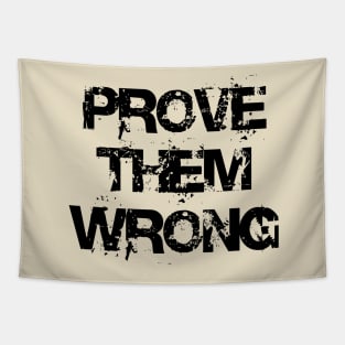 prove them wrong Tapestry