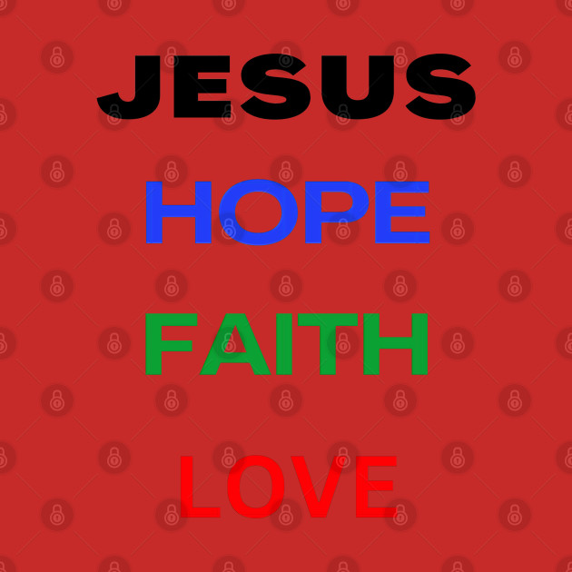 Jesus - Hope, Faith & love by C-ommando