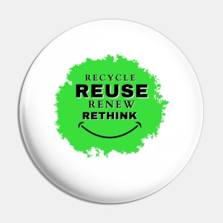 Recycle Reuse Renew Rethink Pin