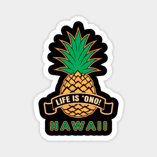 LIFE IS 'ONO HAWAII Magnet