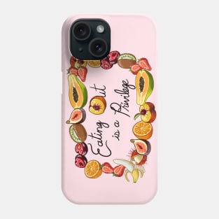 Eating Out is a Privilege Phone Case