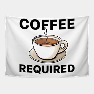 Funny Coffee Required Tapestry