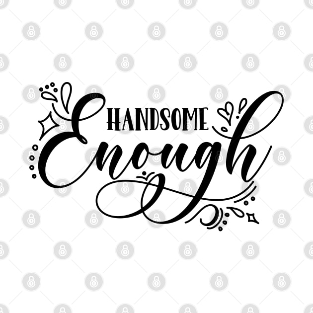 Handsome Enough v2 by Emma