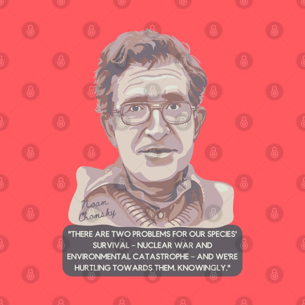 Noam Chomsky Portrait and Quote by Slightly Unhinged