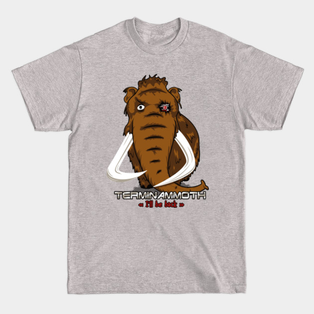 Discover Terminator - mammoth - Mammoth - T-Shirt